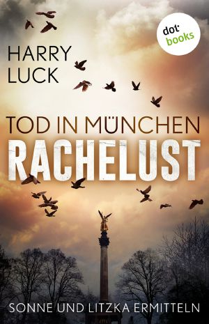 [Jürgen Sonne 01] • Tod in München · Rachelust